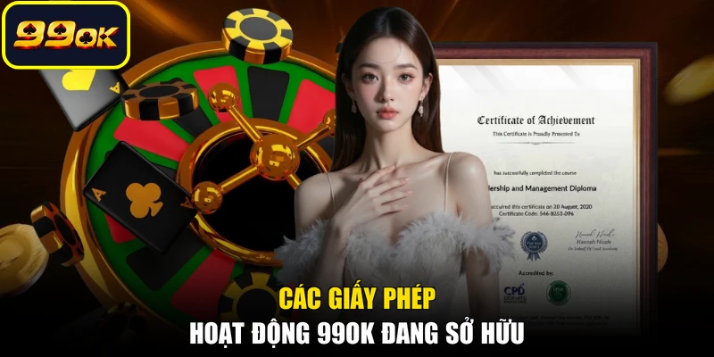 Các giấy phép hoạt động 99OK đang sở hữu