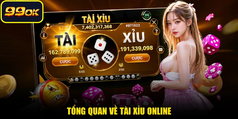 Tổng quan về Tài Xỉu online